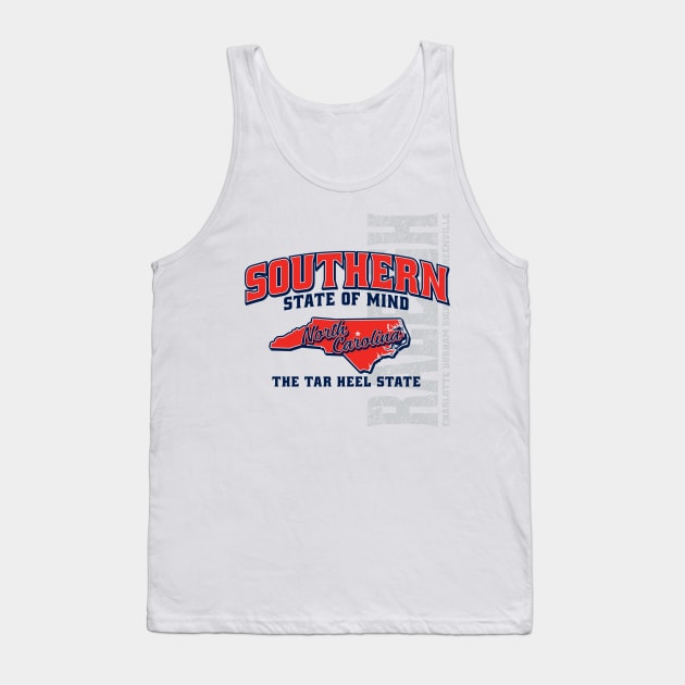 Southern State of Mind-North Carolina 1 Tank Top by 316CreativeGroup